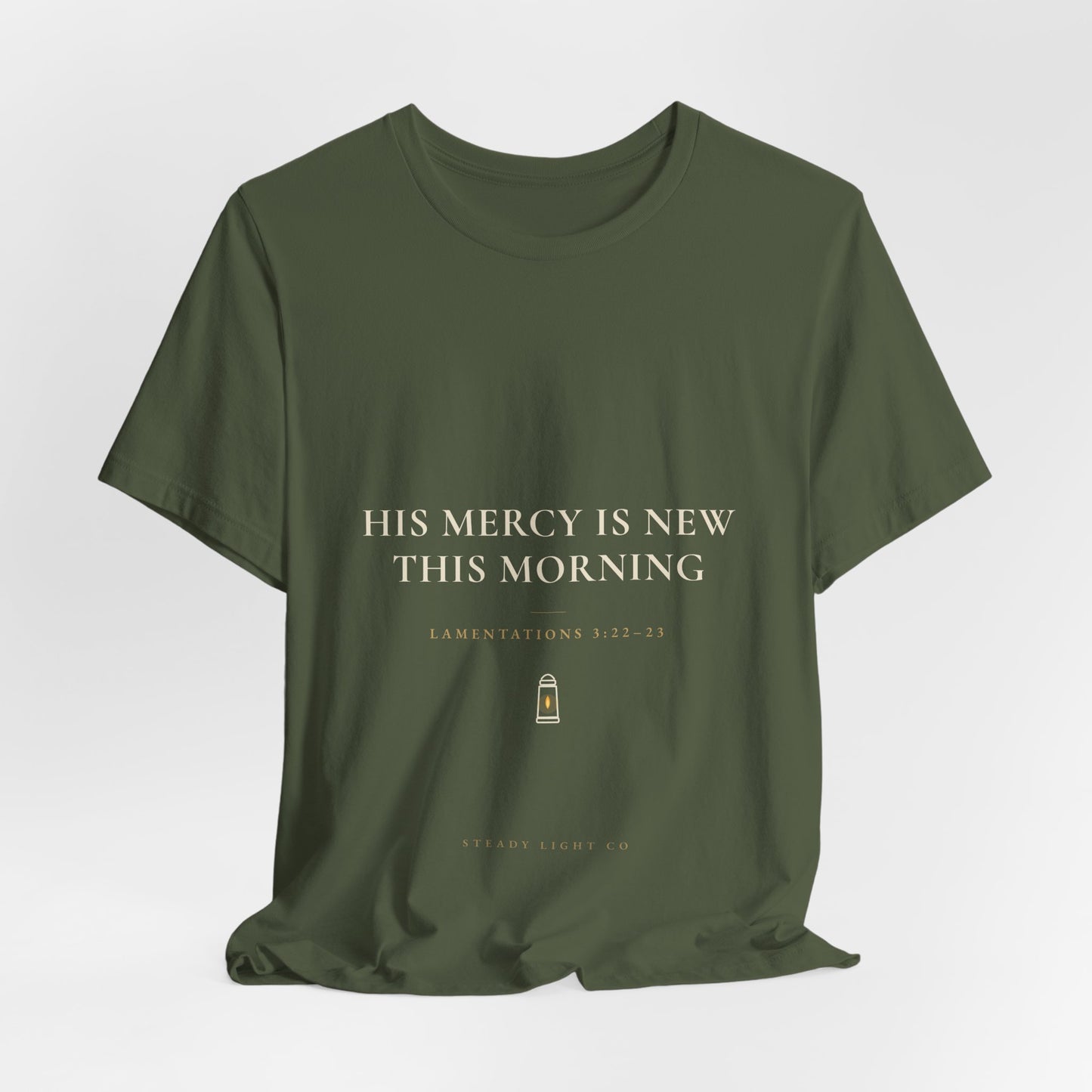 His Mercy Is New This Morning — Lamentations 3:22–23 Christian Shirt | Steady Light Co