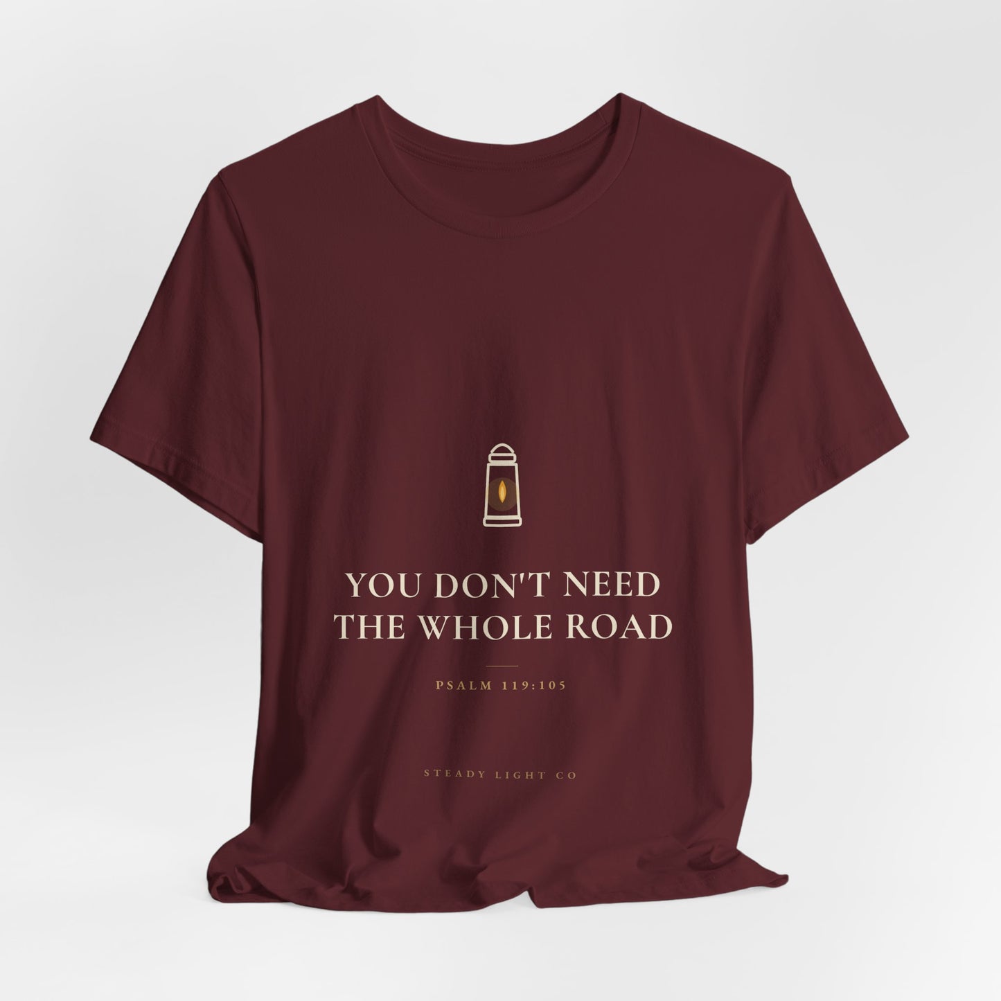You Don't Need the Whole Road — Psalm 119:105 Christian Shirt | Steady Light Co