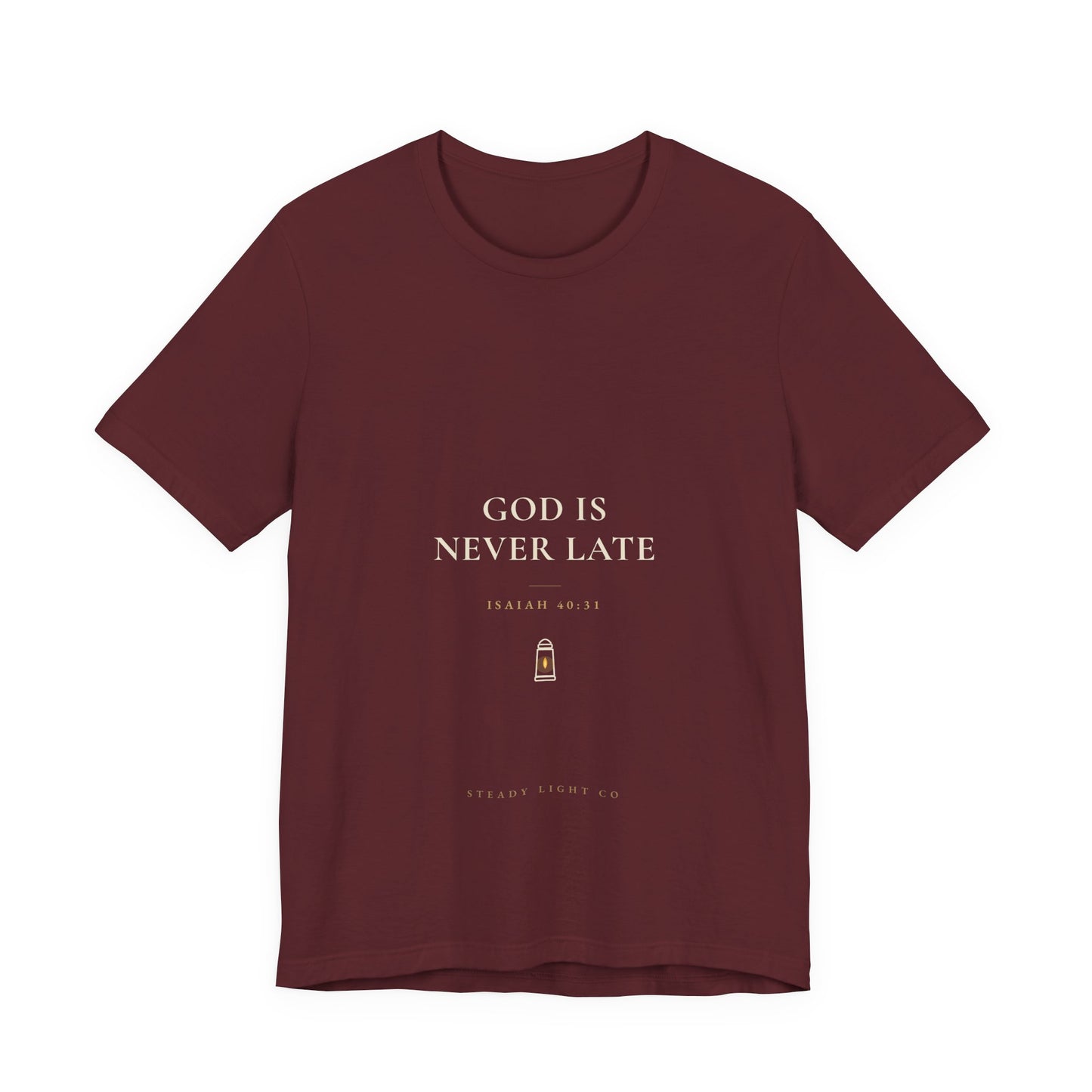 God Is Never Late — Isaiah 40:31 Christian Faith Shirt | Steady Light Co