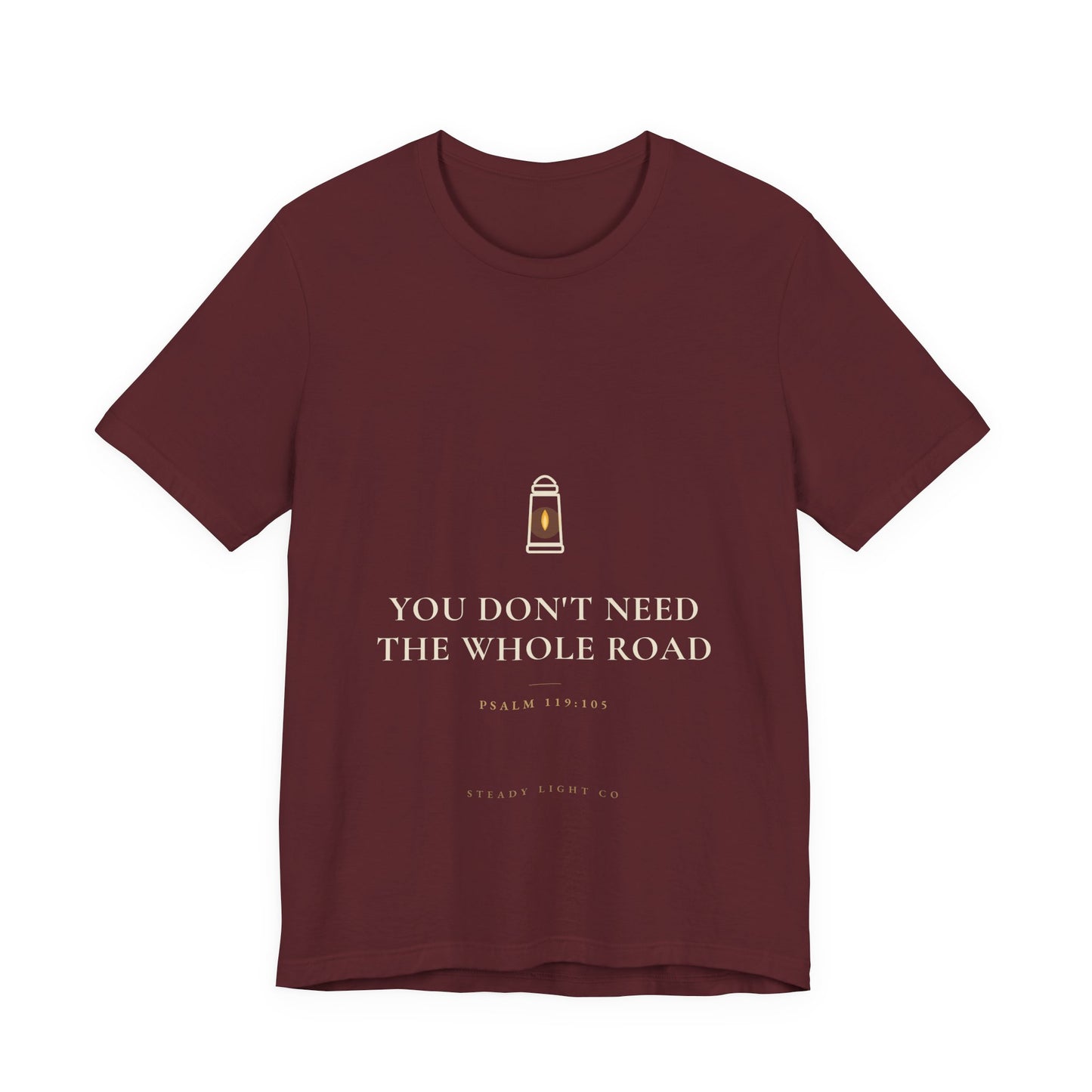 You Don't Need the Whole Road — Psalm 119:105 Christian Shirt | Steady Light Co