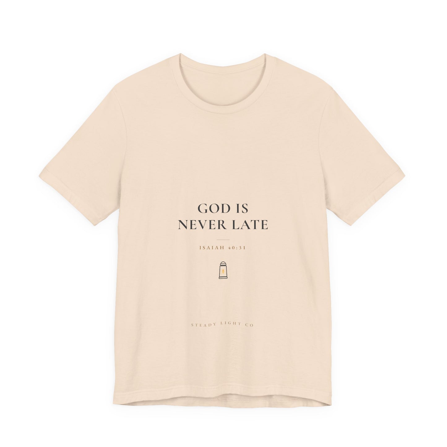 God Is Never Late — Isaiah 40:31 Christian Faith Shirt | Steady Light Co