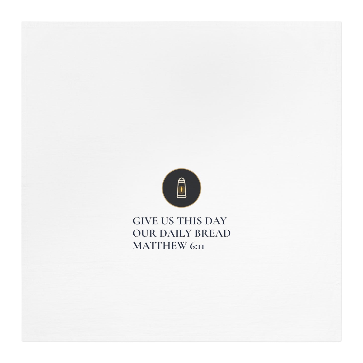 Give Us This Day Our Daily Bread — Matthew 6:11 Cotton Tea Towel